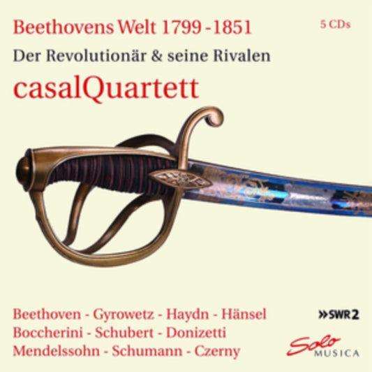 Casal Quartet - Beethovens World 1799-1851: The Revolutionist And His Rivals (CD)