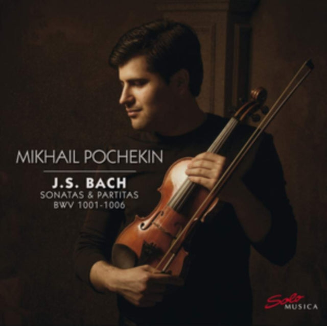 Mikhail Pochekin - Johann Sebastian Bach: Mikhail Pochekin - Sonatas & Partitas (CD)