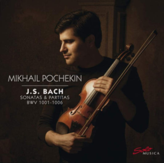 Mikhail Pochekin - Johann Sebastian Bach: Mikhail Pochekin - Sonatas & Partitas (CD)