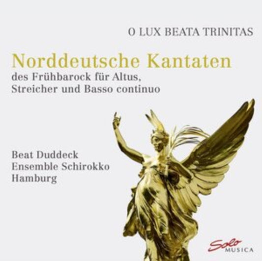 Duddeck / Ensemble Schirokko - David Pohle / Christoph Werner / Dietrich Becker / Augustin Pfleger / Christian Geist / Christoph Bernhard: O Lux Beata Trinitas... (CD)