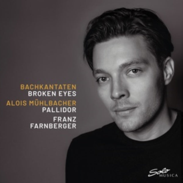 Alois Muhlbacher / Ensemble Pallidor / Franz Farnberger - Bachkantaten - Broken Eyes (CD)