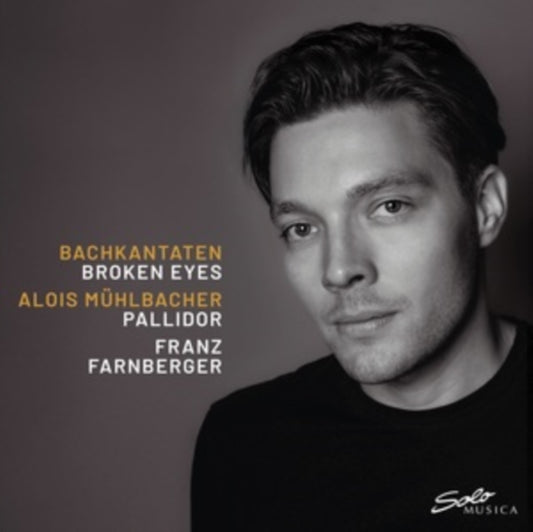 Alois Muhlbacher / Ensemble Pallidor / Franz Farnberger - Bachkantaten - Broken Eyes (CD)