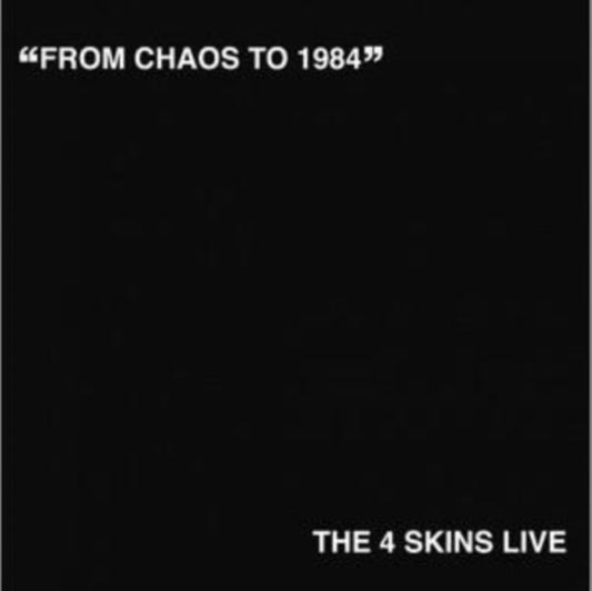 4 Skins - From Chaos To 1984 LP (Vinyl)