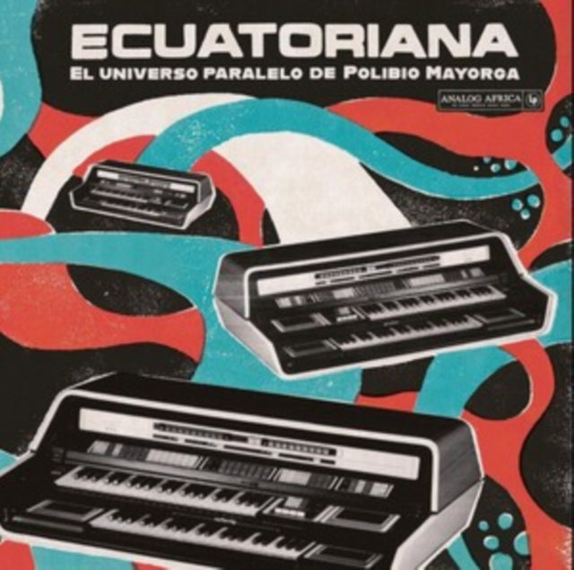 Various Artists - Ecuatoriana - El Universo Paralelo De Polibio Mayorga (Vinyl)