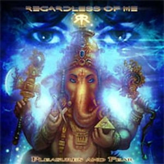 Regardless Of Me - Pleasures And Fear (CD)