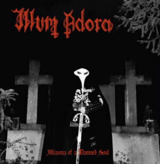 Illum Adora - Miasma Of A Damned Soul (Vinyl)