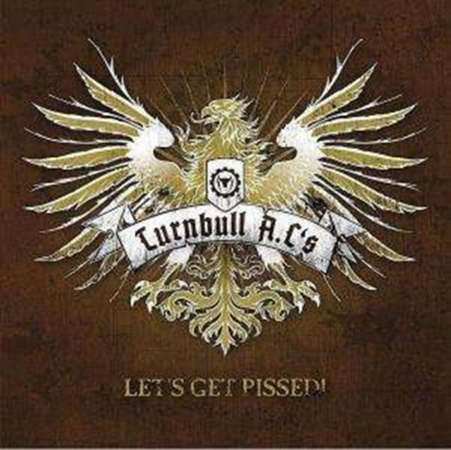 Turnball A.Cs - Let's Get Pissed (CD)
