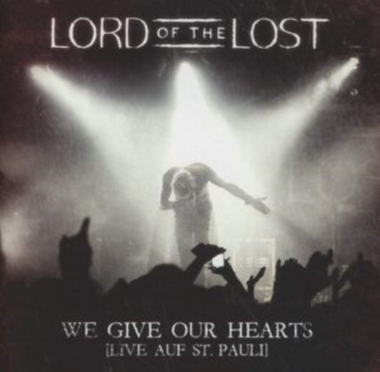 Lord Of The Lost - We Give Our Hearts Live Auf St Pauli (CD)