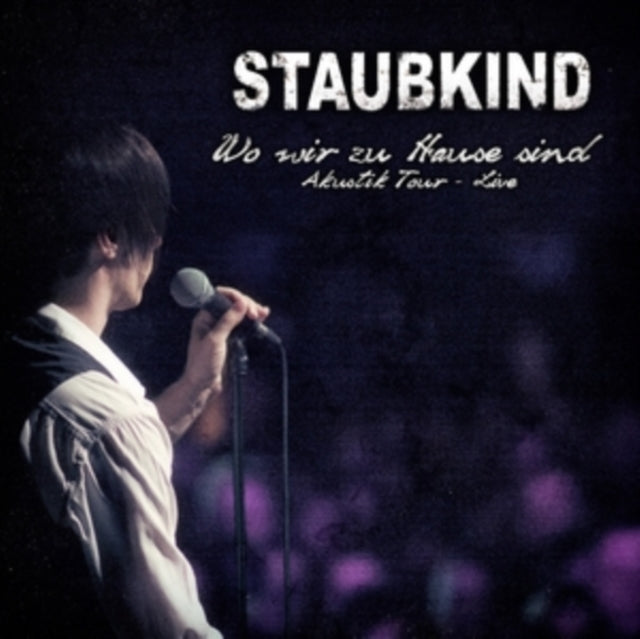 Staubkind - Wo Wir Zu Hause Sind Akustik Tour Live (CD)