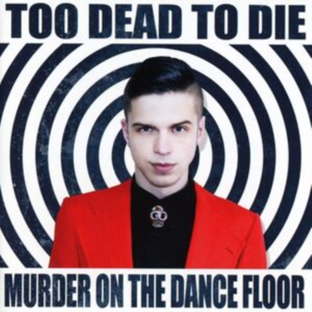 Too Dead To Die - Murder On The Dancefloor (CD)