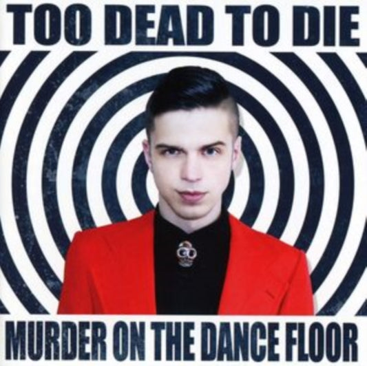Too Dead To Die - Murder On The Dancefloor (CD)