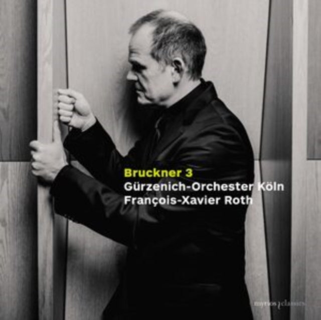 Gurzenich Orchestra Cologne / Francois-Xavier Roth - Bruckner: Symphony No. 3 (CD)