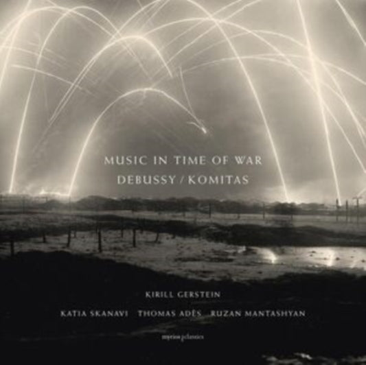 Music In Time Of War - Debussy/Komitas - Kirill Gerstein / Thomas Ades / Katia Skanavi / Ruzan Mantashyan (with Book) (CD + Book)