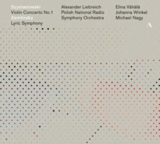 Pnrso / Liebreich / Vahala / Nagy - Karol Szymanoski: Violin Concerto / Alexander Von Zemlinsky: Lyric Symphony (CD)