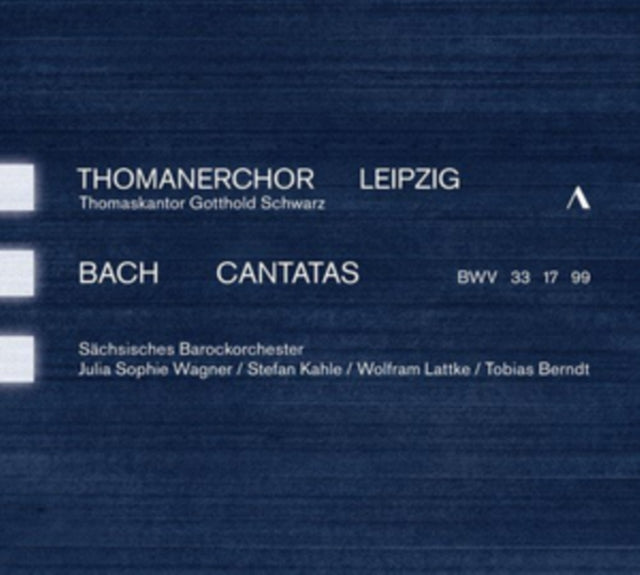 Thomanerchor Leipzig - Johann Sebastian Bach: Cantatas Bwv 33. 17. 99 (CD)