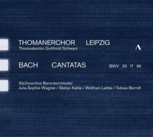 Thomanerchor Leipzig - Johann Sebastian Bach: Cantatas Bwv 33. 17. 99 (CD)