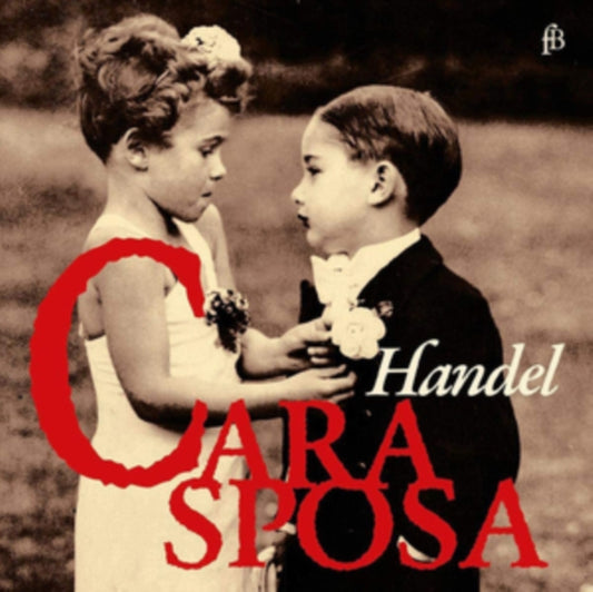 Francesca Lombardi Mazzulli / Philippe Jaroussky - Cara Sposa - Handel Miniatures (CD)