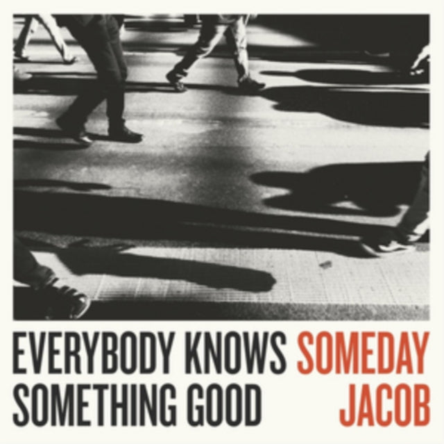 Someday Jacob - Everybody Knows Something Good (Vinyl)