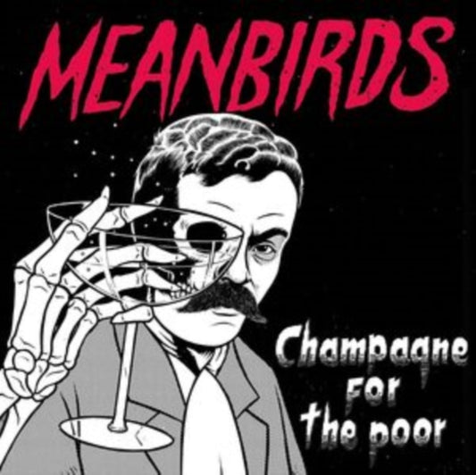 Meanbirds - Champagne For The Poor EP (Vinyl)