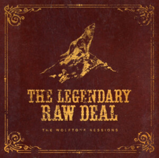 Legendary Raw Deal - The Wolftone Sessions (CD)