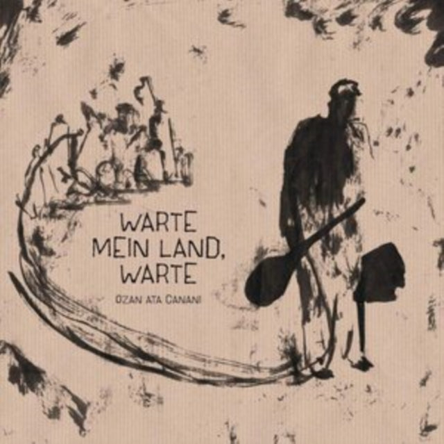 Ozan Ata Canani - Warte Mein Land. Warte (CD)