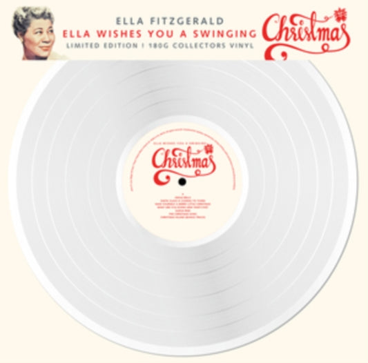 Ella Fitzgerald - Ella Wishes You A Swinging Christmas (White Vinyl) (Vinyl)