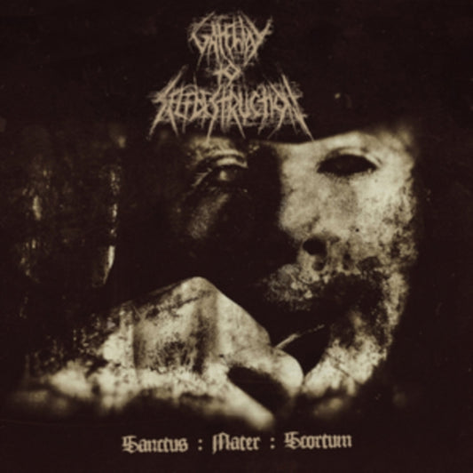 Gateway To Selfdestruction - Sanctus: Mater: Scortum (Limited Edition) (Digi) (CD)