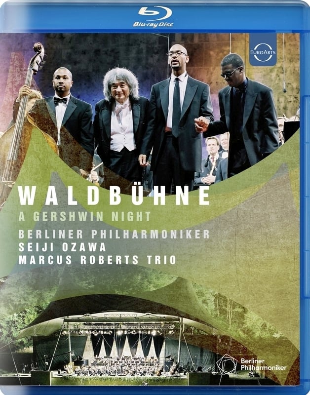 Ozawa Seiji / Roberts Marcus Trio / Berliner Philharmoniker - Waldbuehne 2003 - A Gershwin Night (Blu-ray)