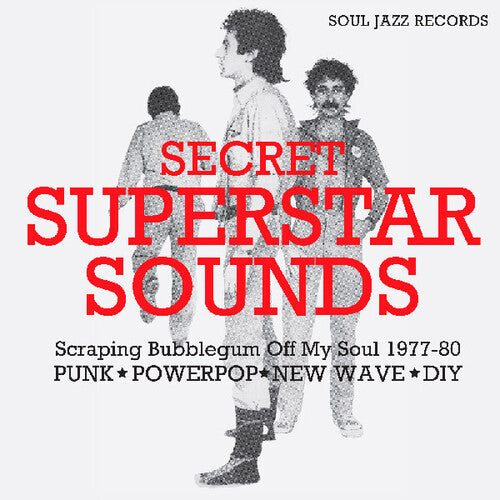 Soul Jazz Records Presents - Secret Superstar Sounds - Scraping Bubblegum Off My Soul 1977-80: Punk - Powerpop - New Wave - Diy (CD)