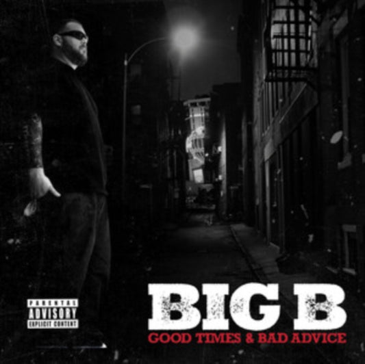 Big B - Good Times & Bad Advice (CD)