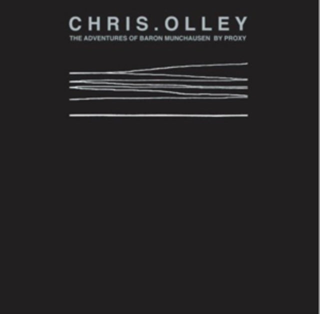 Chris Olley - The Adventures Of Baron Munchausen By Proxy (CD)