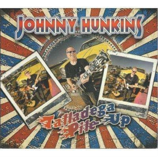 Johnny Hunkins - Talladega Pile-Up (CD)