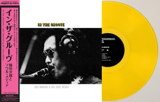 Jiro Inagaki & Soul Media - In The Groove (Clear Yellow Vinyl) (Vinyl)