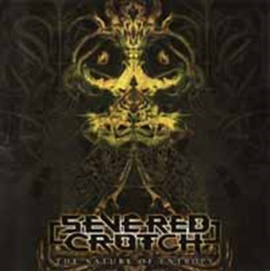 Severed Crotch - The Nature Of Entropy (CD)