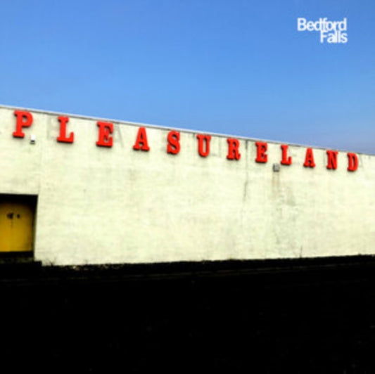 Bedford Falls - Pleasureland (CD)
