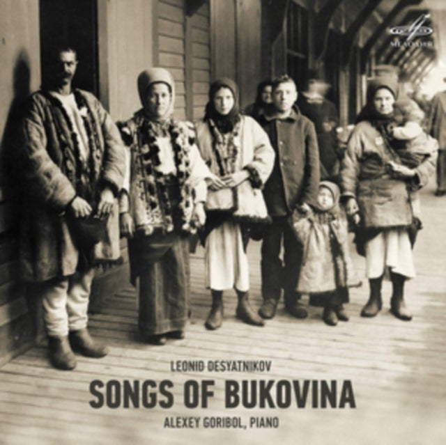 Alexey Goribol - Leonid Desyatnikov: Songs Of Bukovina (CD)