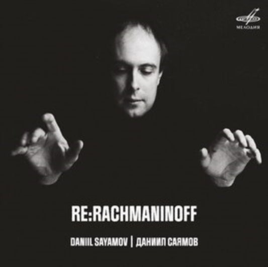 Daniil Sayamov - Re:Rachmaninoff (CD)