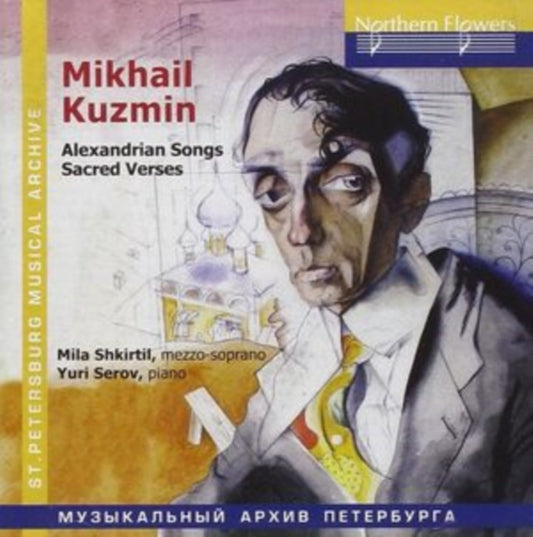 Mila Shkirtil / Yuri Serov - Mikhail Kuzmin - Alexandrian Songs Sacred Verses (CD)