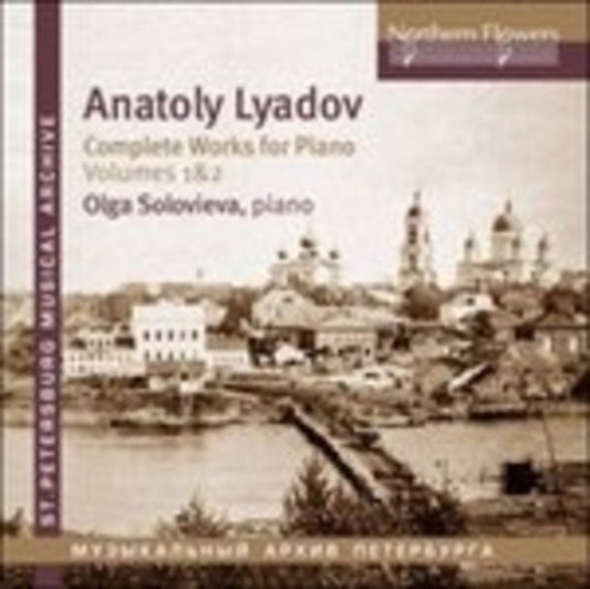 Olga Soloviova - Anatoly Lyadov - Complete Works For Piano Vol. 1 & 2 (69 Pieces!) (CD)
