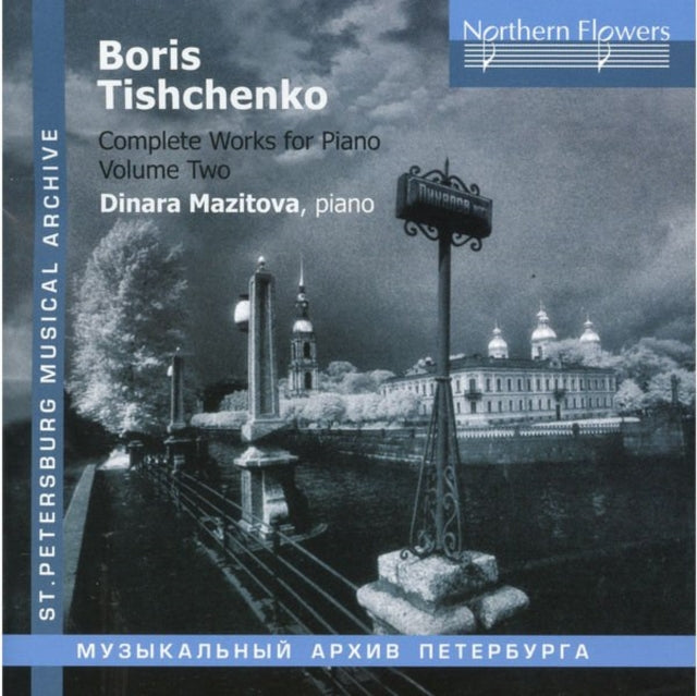 Dinara Mazitova - B. Tishchenko - Complete Works For Piano Vol. 2 (Sonatas 10 & 11. Variations) (CD)