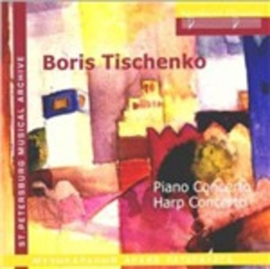 Boris Tischenko / Irina Donskaya / Leningrad Philharmony - B. Tishchenko - Piano Concerto. Harp Concerto (CD)