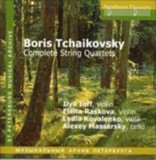 Ilya Ioff / Elena Raskova / Lydia Kovalenko / Alexey Massarsky - Boris Tchaikovsky - Complete String Quartets (CD)
