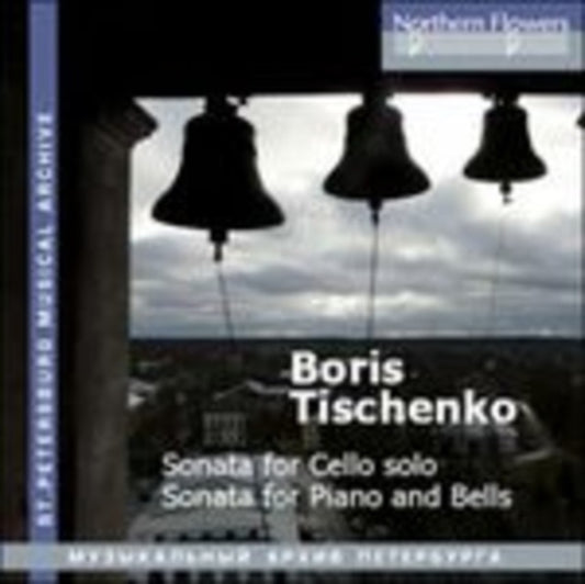 Sergey Roldugin / Boris Tischenko / Alexander Mikhaylov - Boris Tishchenko - Sonata For Cello Solo. Sonata For Piano And Bells (CD)