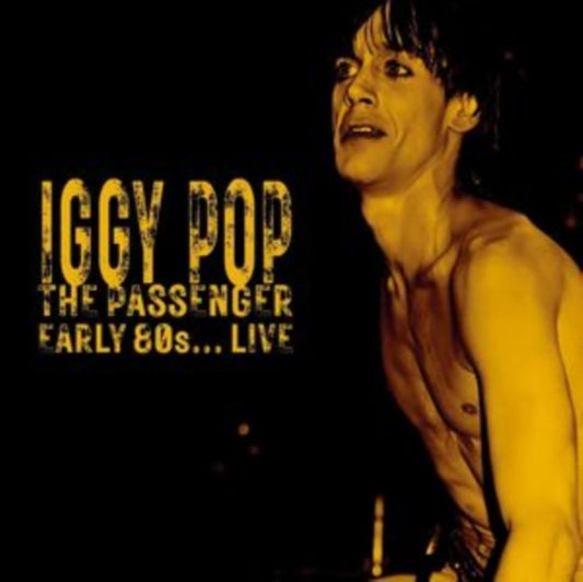 Iggy Pop - The Passenger: Early 80s Live (CD)