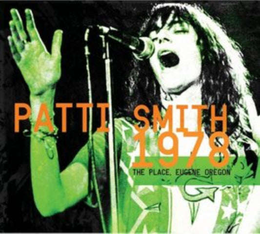 Patti Smith - The Place / Eugene Oregon 1978 (CD)