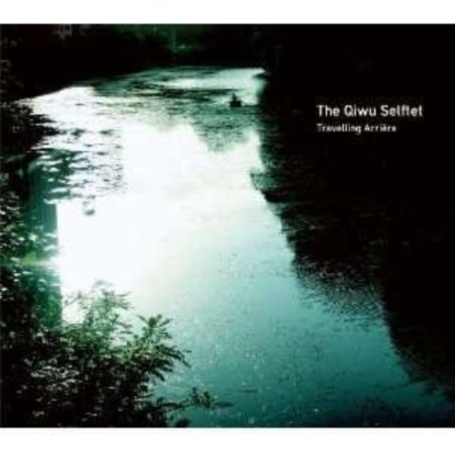 Qiwu Selftet - Travelling Arriere (CD)