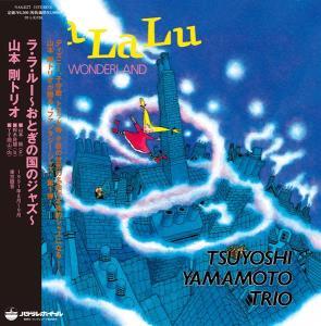 Tsuyoshi Yamamoto Trio - La La Lu - Jazz In Wonderland (Vinyl)