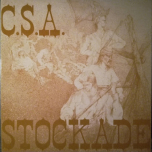 C.S.A. - Stockade (Vinyl Single)