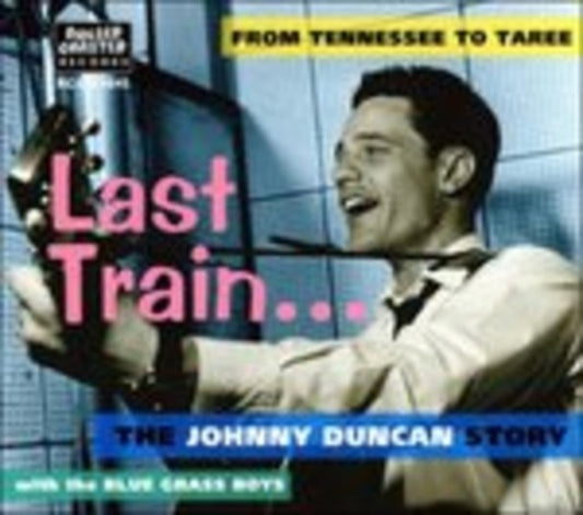 Johnny Duncan The Blue Grass Boys Last Train To San Fernando (CD) (https://lasgo.dmmserver.com/media/640/50128140/5012814030451.jpg)