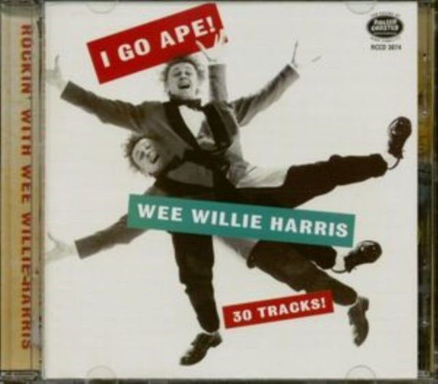 Wee Willie Harris - I Go Ape! Rockin With Wee Willie (CD)